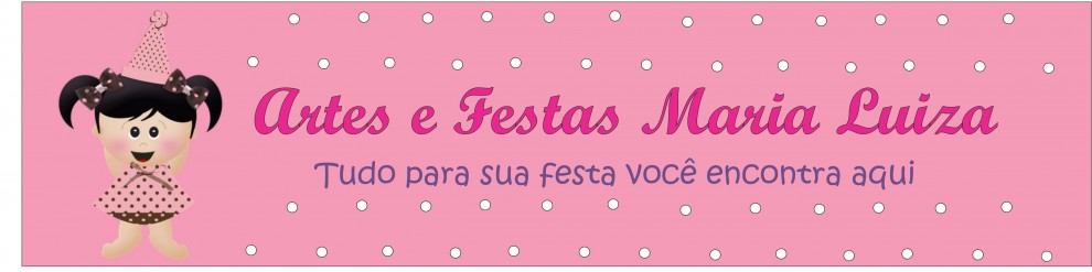 Artes e Festas Maria Luiza